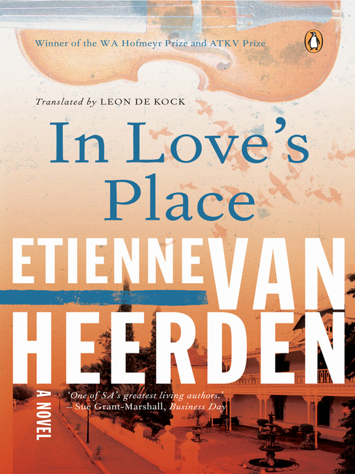 Title details for In Love's Place by Etienne van Heerden - Available